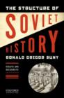 The Structure of Soviet History : Essays and Documents - Book