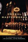 Choral Masterworks : A Listener's Guide - Book