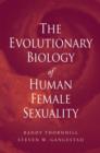 The Evolutionary Biology of Human Female Sexuality - Book