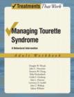 Managing Tourette Syndrome : A Behaviorial Intervention Adult Workbook - Book