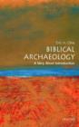 Biblical Archaeology: A Very Short Introduction - Book