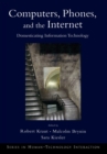 Computers, Phones, and the Internet : Domesticating Information Technology - eBook
