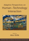 Adaptive Perspectives on Human-Technology Interaction : Methods and Models for Cognitive Engineering and Human-Computer Interaction - eBook
