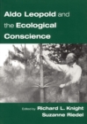 Aldo Leopold and the Ecological Conscience - eBook