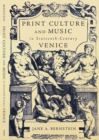 Print Culture and Music in Sixteenth-Century Venice - eBook