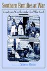 Southern Families at War : Loyalty and Conflict in the Civil War South - eBook