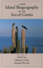 A New Island Biogeography of the Sea of Cort?s - eBook