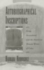 Autobiographical Inscriptions : Form, Personhood, and the American Woman Writer of Color - eBook