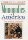 Monopolies in America : Empire Builders and Their Enemies from Jay Gould to Bill Gates - eBook