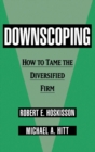 Downscoping : How to Tame the Diversified Firm - eBook