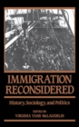 Immigration Reconsidered : History, Sociology, and Politics - eBook