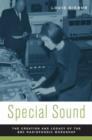 Special Sound : The Creation and Legacy of the BBC Radiophonic Workshop - Book
