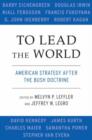 To Lead the World : American Strategy after the Bush Doctrine - Book