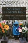 Mourning the Unborn Dead : A Buddhist Ritual Comes to America - Book