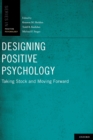 Designing Positive Psychology : Taking Stock and Moving Forward - Book