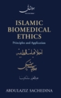 Islamic Biomedical Ethics Principles and Application - Book