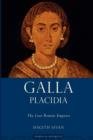 Galla Placidia : The Last Roman Empress - Book
