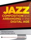 Jazz Composition and Arranging in the Digital Age - Book