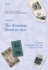 The Oxford History of the Novel in English : Volume 5: The American Novel from Its Beginnings to 1870 - Book