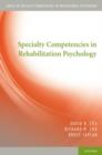 Specialty Competencies in Rehabilitation Psychology - Book
