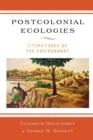 Postcolonial Ecologies : Literatures of the Environment - Book