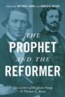 The Prophet and the Reformer : The Letters of Brigham Young and Thomas L. Kane - Book