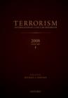 TERRORISM: INTERNATIONAL CASE LAW REPORTER 2008 VOLUME I - Book