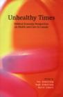 Unhealthy Times : Political Economy Perspectives on Health and Care in Canada - Book