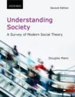 Understanding Society : A Survey of Modern Social Theory - Book