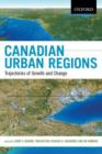 Canadian Urban Regions : Trajectories of Growth and Change - Book