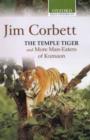 The Temple Tiger and More Man-Eaters of Kumaon - Book