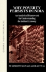 Why Poverty Persists in India : A Framework for Understanding the Indian Economy - Book