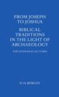 From Joseph to Joshua : Biblical Traditions in the Light of Archaeology - Book