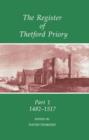 The Register of Thetford Priory: Part 1: 1482-1517 - Book