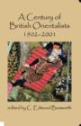 A Century of British Orientalists, 1902-2001 - Book