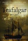 History, Commemoration and National Preoccupation : Trafalgar 1805-2005 - Book