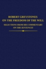 Robert Greystones on the Freedom of the Will : Selections from his Commentary on the Sentences - Book