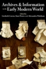 Archives and Information in the Early Modern World - Book
