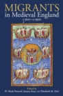Migrants in Medieval England, c. 500-c. 1500 - Book