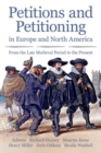Petitions and Petitioning in Europe and North America : From the Late Medieval Period to the Present - Book