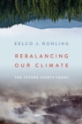 Rebalancing Our Climate : The Future Starts Today - Book