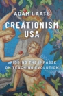 Creationism USA : Bridging the Impasse on Teaching Evolution - Book