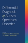 Differential Diagnosis of Autism Spectrum Disorder - Book