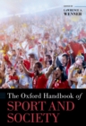 The Oxford Handbook of Sport and Society - eBook