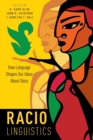 Raciolinguistics : How Language Shapes Our Ideas About Race - Book