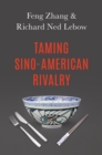 Taming Sino-American Rivalry - eBook