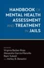 Handbook of Mental Health Assessment and Treatment in Jails - Book
