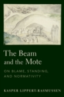 The Beam and the Mote : On Blame, Standing, and Normativity - eBook