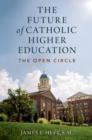 The Future of Catholic Higher Education - eBook