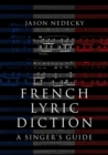 French Lyric Diction : A Singer's Guide - Book